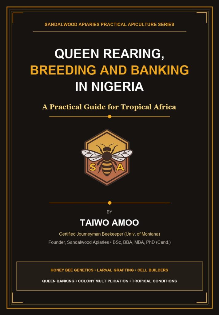 Queen Rearing, Breeding and Banking in Nigeria: A Practical Guide for Tropical Africa by Taiwo Amoo